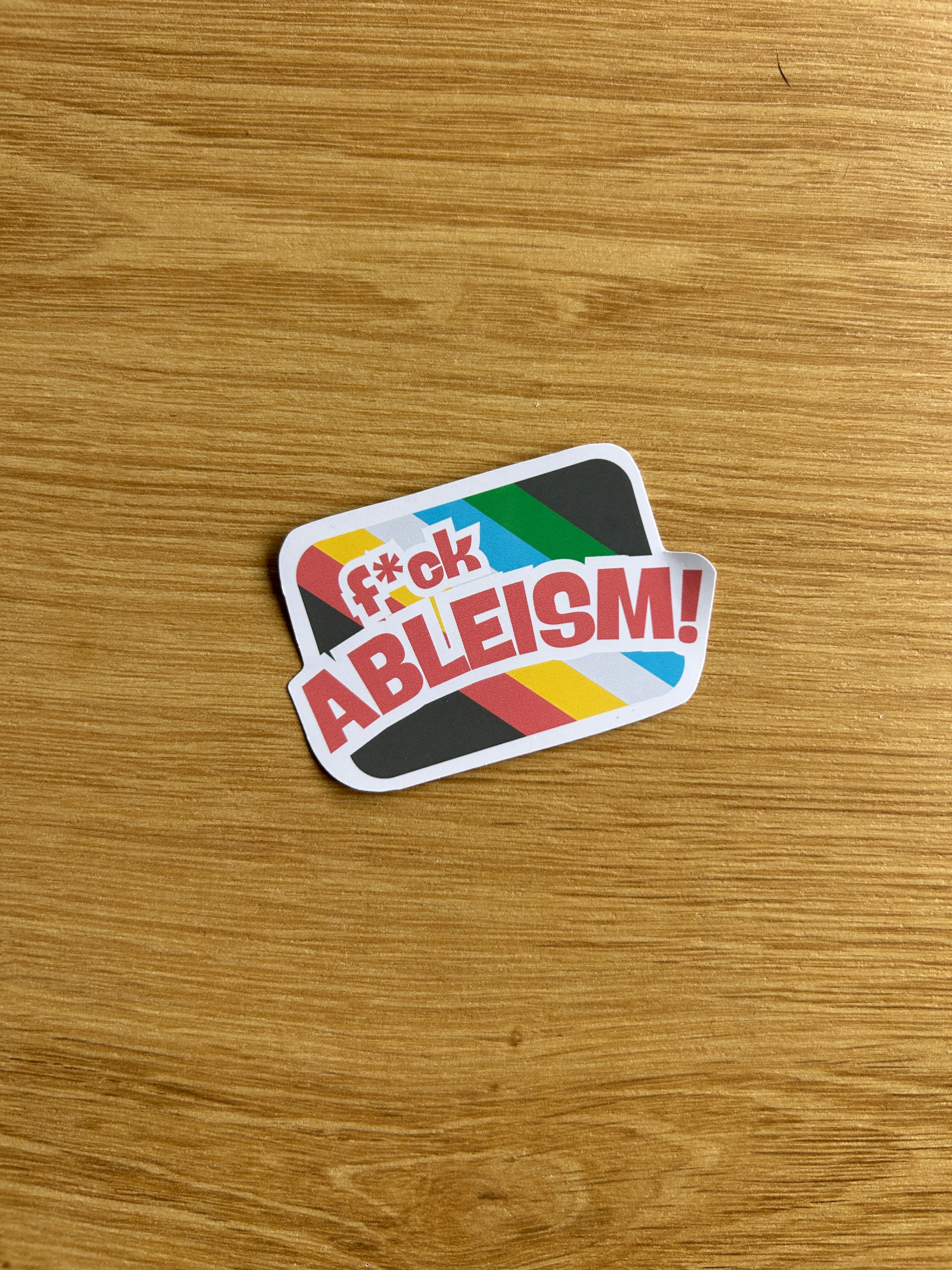 F*ck Ableism Sticker